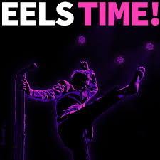 Альбом Eels Time!, 15-й студийный альбом группы, скоро выйдет